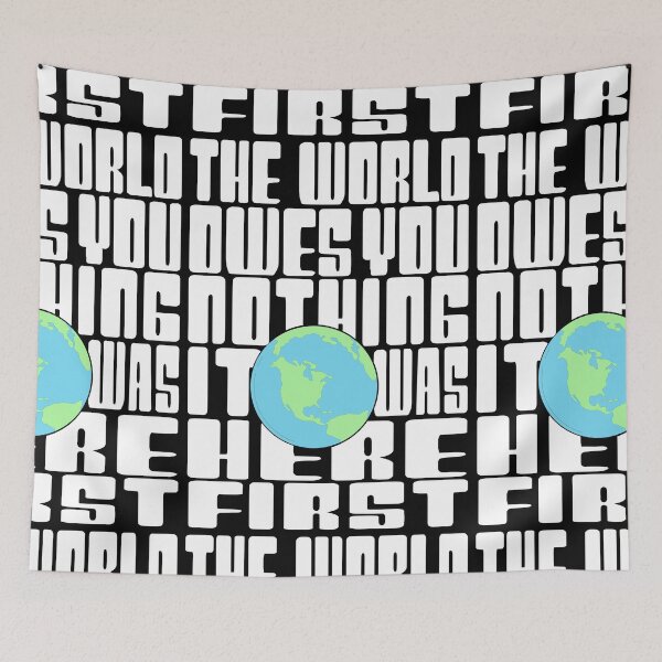 Item preview, The World Owes You Nothing it was here First Mark twain earth day quote.. designed and sold by Rajpramanik.