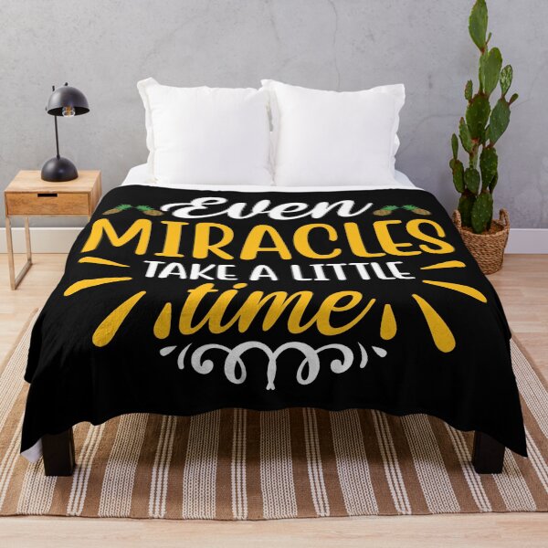 Item preview, Even Miracles Take A Little Time designed and sold by amersoliman.