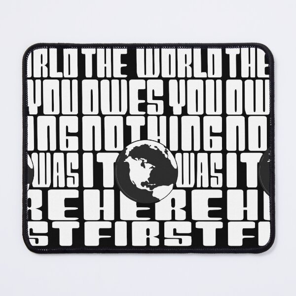 Item preview, The World Owes You Nothing it was here First Mark twain earth day quote... designed and sold by Rajpramanik.