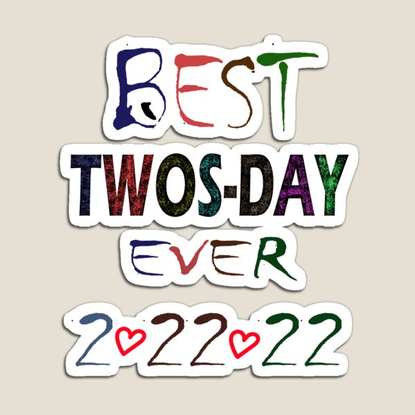 Item preview, Best twosday ever 2-22-22 designed and sold by Ayoub bry.