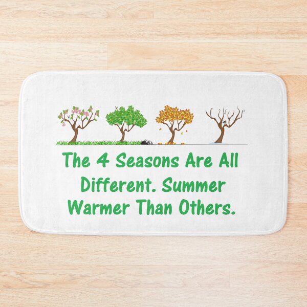 Item preview, The 4 Seasons Are All Different.Summer Warmer Than Others. designed and sold by DistinguishedMe.