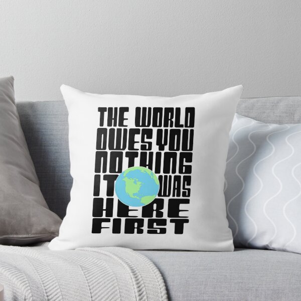 Item preview,  The World Owes You Nothing it was here First-Mark twain earth day quote designed and sold by Rajpramanik.