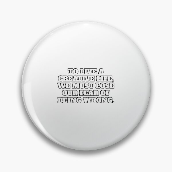 Item preview, To live a creative life, we must lose our fear of being wrong - inspiring words for creatives designed and sold by Inspirationmotivation.