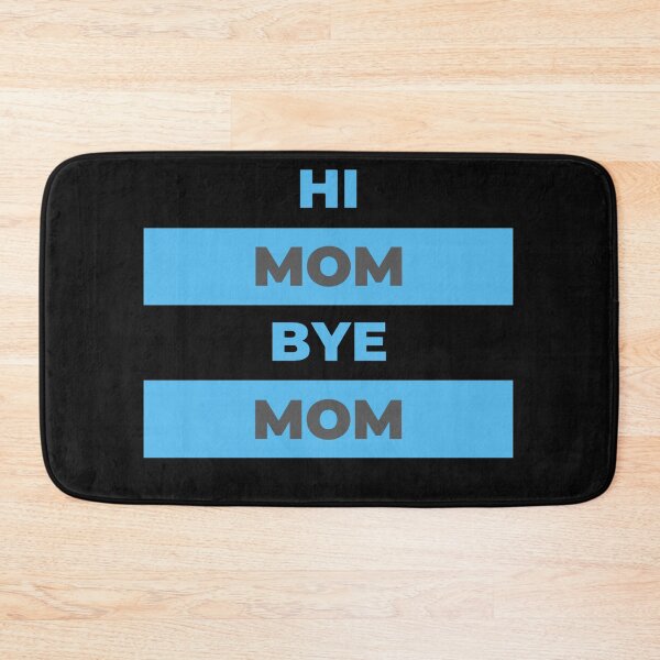 Item preview, Hi Mom Bye Mom designed and sold by DigitalSantino.