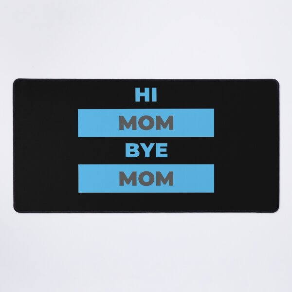 Item preview, Hi Mom Bye Mom designed and sold by DigitalSantino.