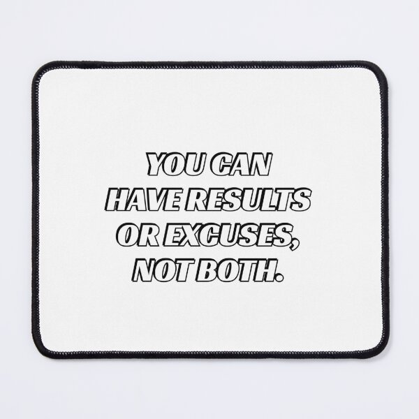 Item preview, You can have results or excuses not both - motivational slogan designed and sold by Inspirationmotivation.
