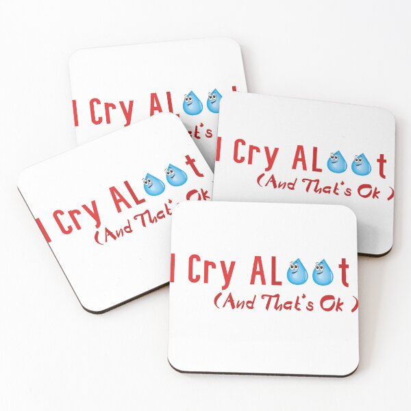 Item preview,  I Cry A Lot And That's Ok  designed and sold by badretop.