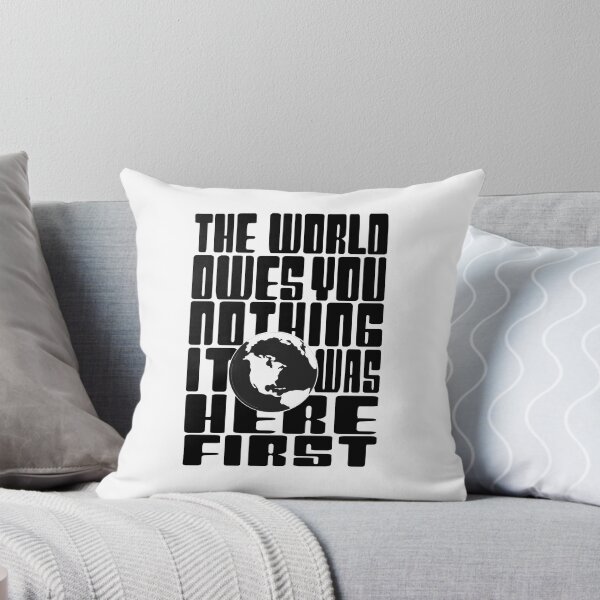 Item preview, The World Owes You Nothing it was here First-Mark twain earth day quote... designed and sold by Rajpramanik.