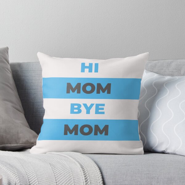 Item preview, Hi Mom Bye Mom designed and sold by DigitalSantino.