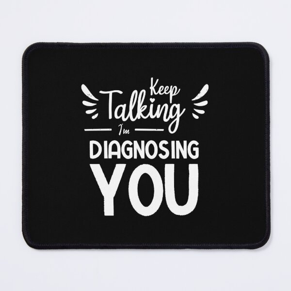Item preview, Keep Talking I'm Diagnosing You designed and sold by BestComicss.