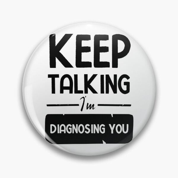 Item preview, Keep Talking I'm Diagnosing You designed and sold by BestComicss.