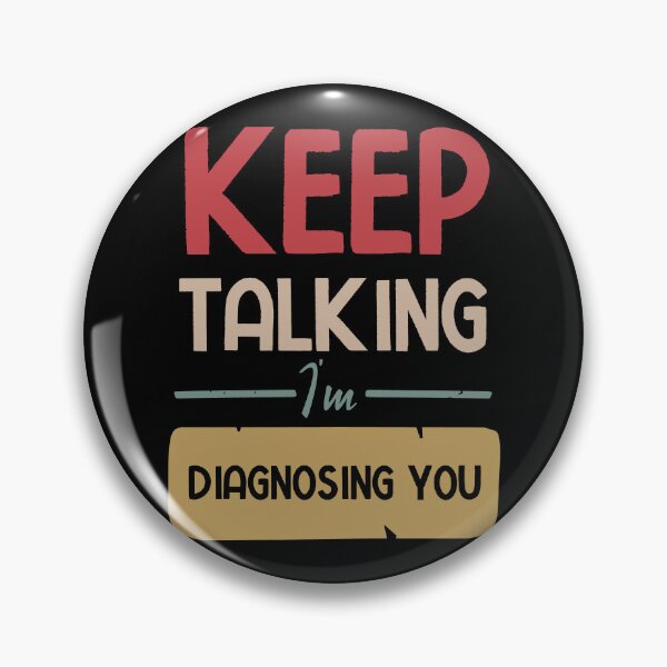 Item preview, Keep Talking I'm Diagnosing You designed and sold by BestComicss.
