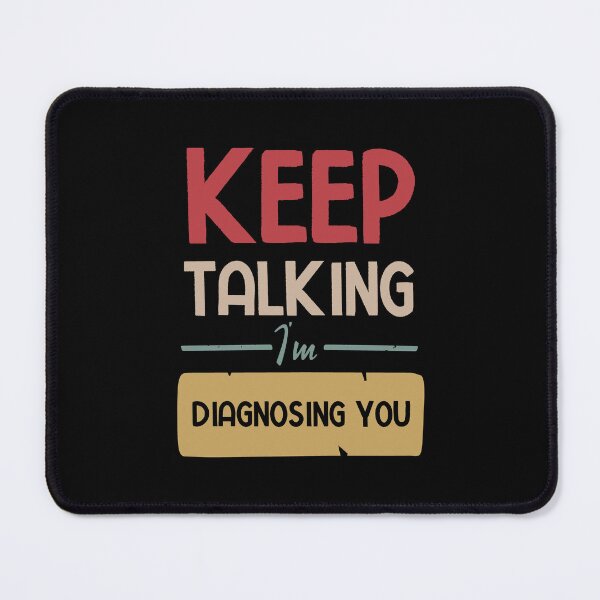 Item preview, Keep Talking I'm Diagnosing You designed and sold by BestComicss.