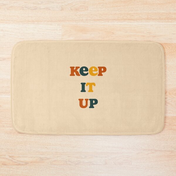 Item preview, Keep It Up designed and sold by vbsartwork.