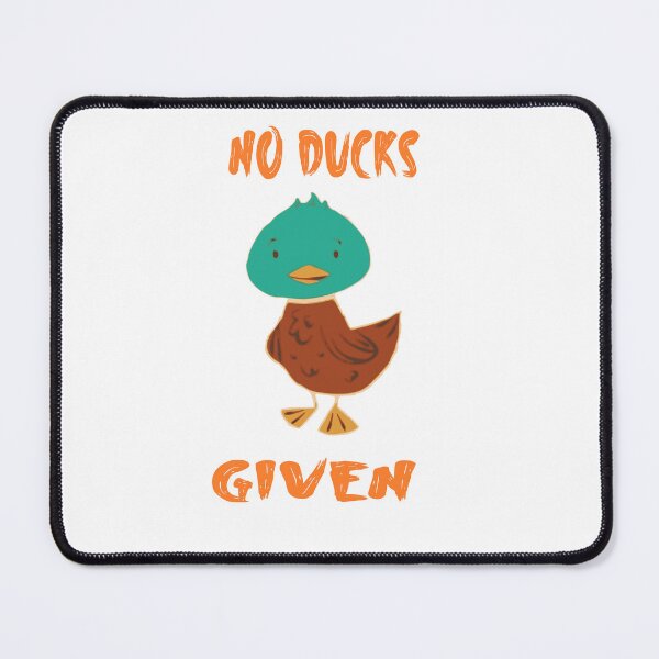 Item preview, No Ducks Given designed and sold by EagleArtist12.