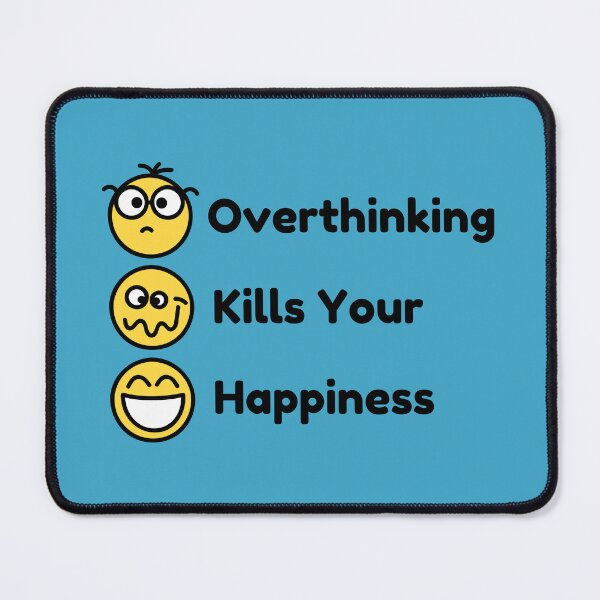 Item preview, Overthinking kills your happiness designed and sold by AnnPrecious.