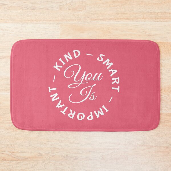 Item preview, you is kind smart important - Kind. Smart. Important. -  help quote designed and sold by MOONINSPIRATION.