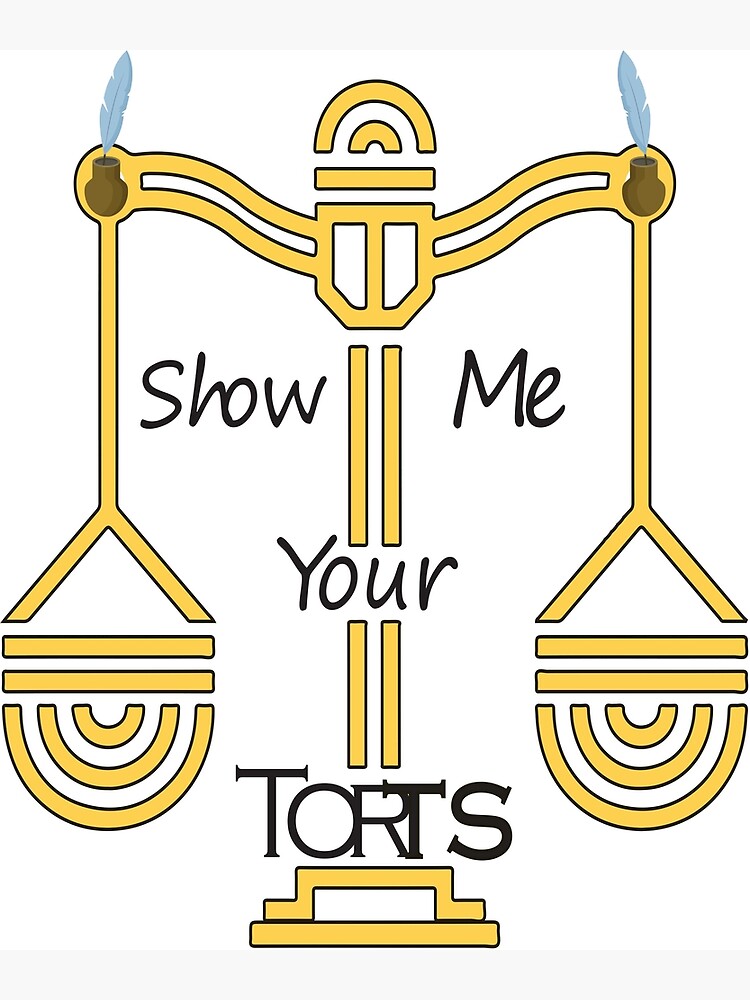 Humor Funny Show Me Your TORTS Human Right Quotes Poster For Sale humor-funny-show-me-your-torts-human-right-quotes-poster-for-sale