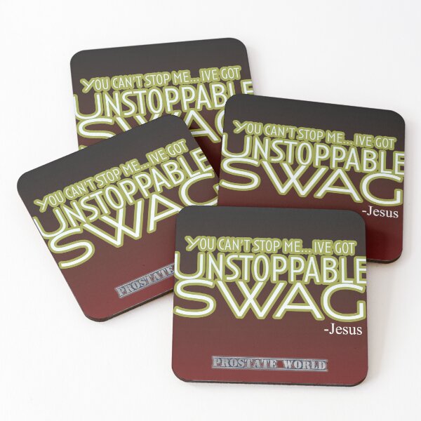 Item preview, You can't stop me... ive got unstoppable swag designed and sold by ProstateWorld.