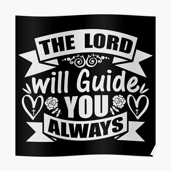  The Lord Will Guide You Always Jesus And Bible Verse Design Poster 