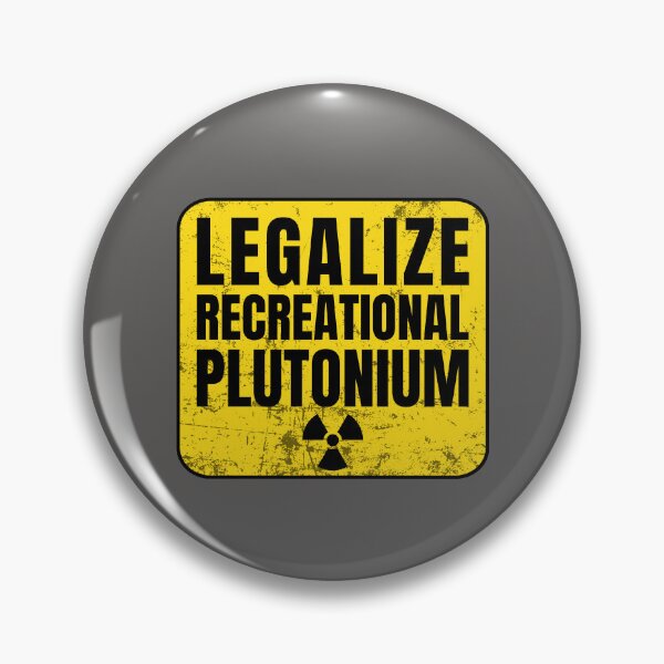 Item preview, Legalize Recreational Plutonium designed and sold by ds-4.
