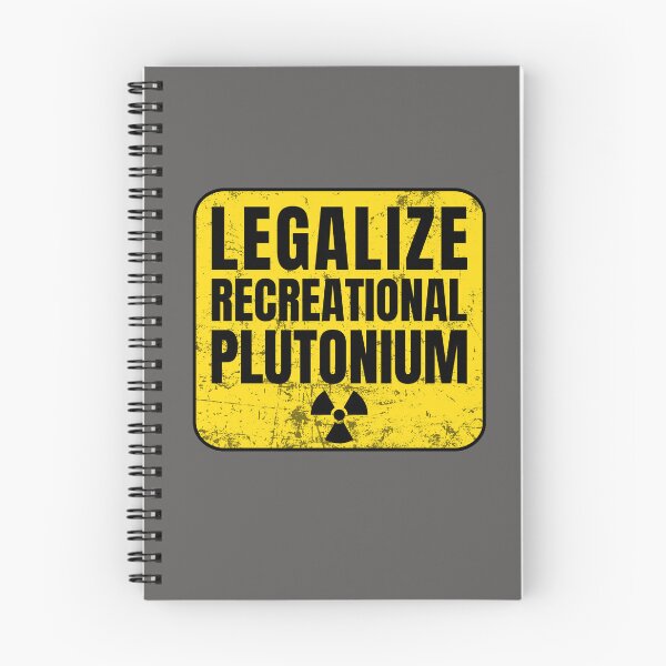 Item preview, Legalize Recreational Plutonium designed and sold by ds-4.