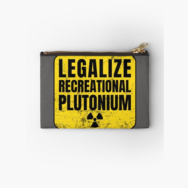Item preview, Legalize Recreational Plutonium designed and sold by ds-4.