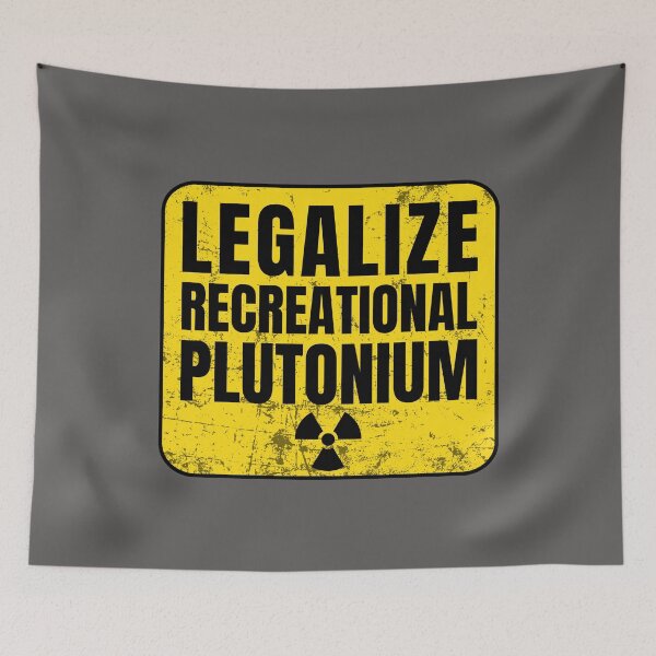 Item preview, Legalize Recreational Plutonium designed and sold by ds-4.