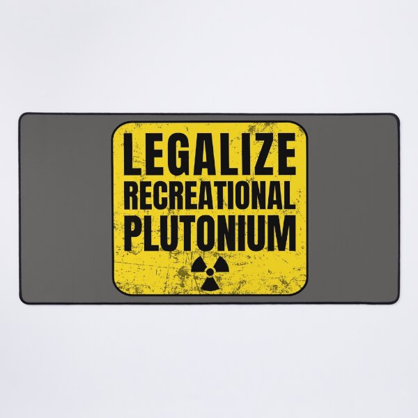 Item preview, Legalize Recreational Plutonium designed and sold by ds-4.