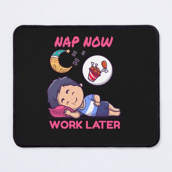Item preview, Nap Now Work Later designed and sold by Ilustrious.