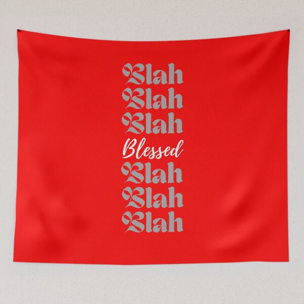 Item preview, BlahBlahBlahBlessed... designed and sold by rcg1127.