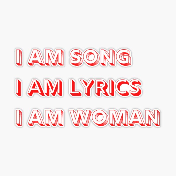 I am Woman lyrics Sticker for Sale by ashlenamusic