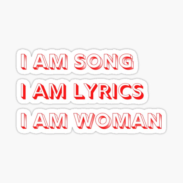 I am Woman lyrics Sticker for Sale by ashlenamusic