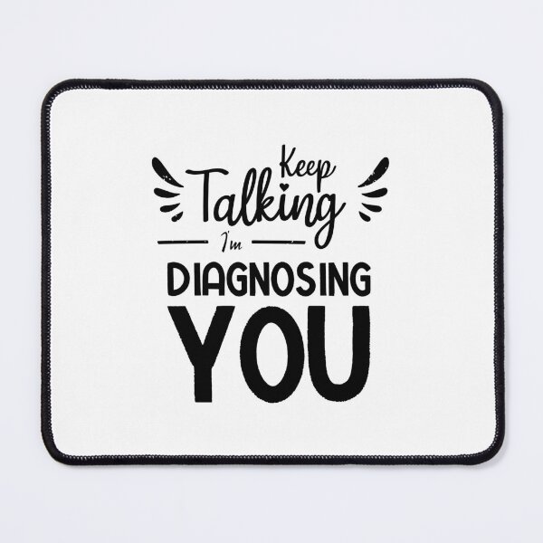 Item preview, Keep Talking I'm Diagnosing You designed and sold by BestComicss.