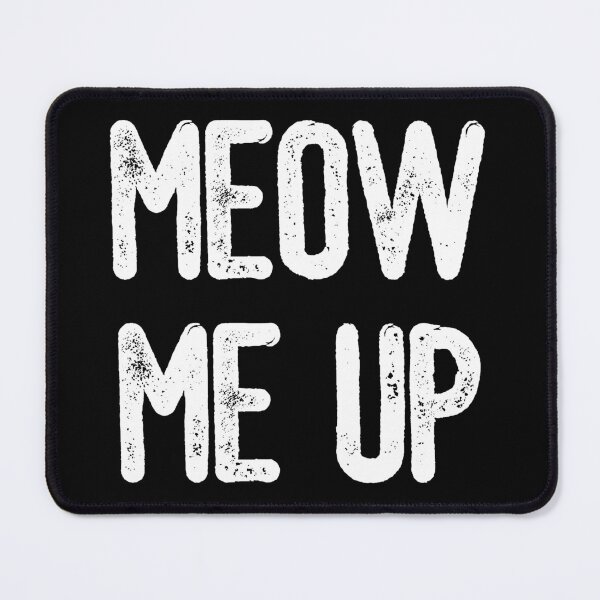 Item preview, Meow Me Up (White Text) designed and sold by meowmeup.