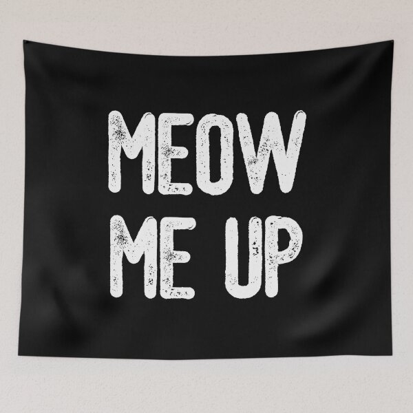 Item preview, Meow Me Up (White Text) designed and sold by meowmeup.