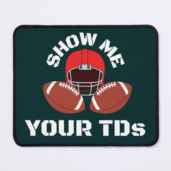 Item preview,  show me your tds, funny football designed and sold by Benchamart.