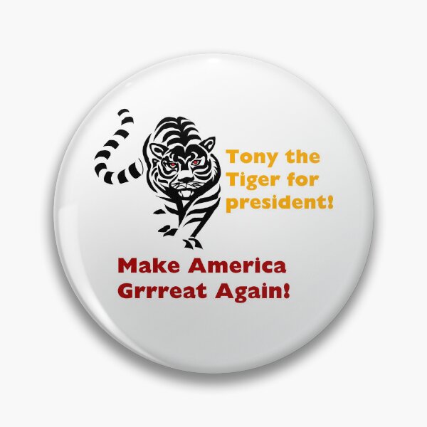 Item preview,  Tony The Tiger for President. Let's make America Grreat again! designed and sold by DistinguishedMe.