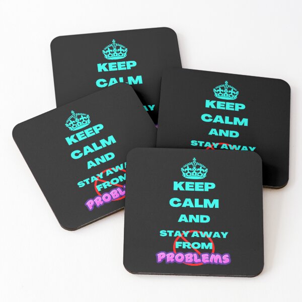 Item preview, Keep Calm And Stay Away From Problems designed and sold by NineOneOne.