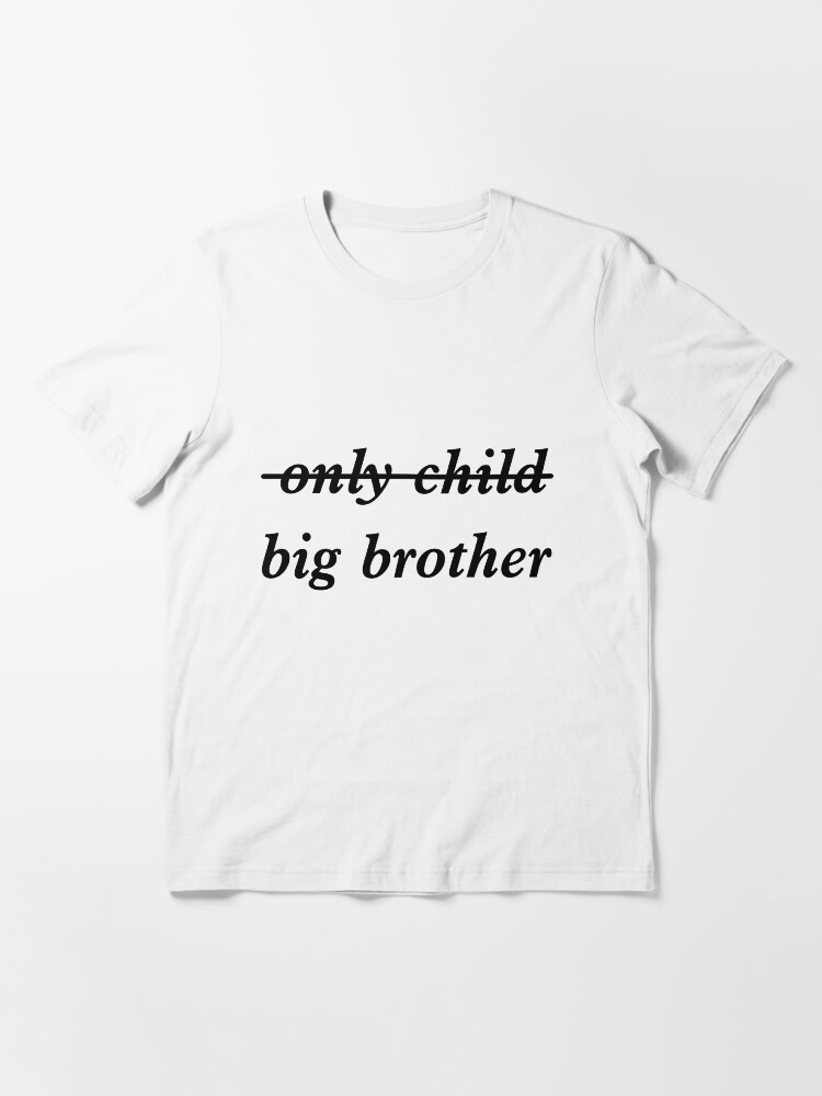 only child big brother shirt