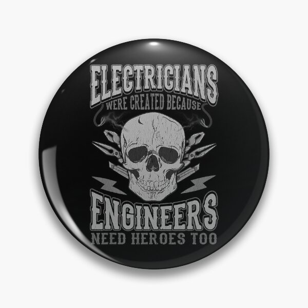 Item preview, Electrician Were Created Because Engineers Need Heroes Too designed and sold by SageTobias.