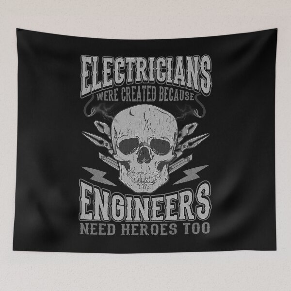 Item preview, Electrician Were Created Because Engineers Need Heroes Too designed and sold by SageTobias.