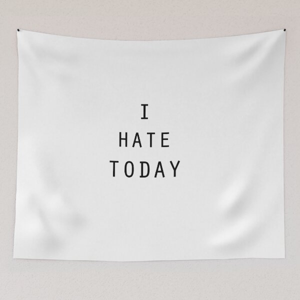 Item preview, I Hate Today designed and sold by Al Mullen.