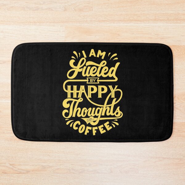 Item preview, I Am Fueled By Happy Thoughts And Coffee  designed and sold by EyanShop.