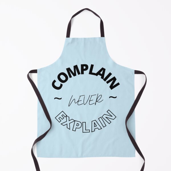 Item preview, Never Complain Never Explain - Black Text    designed and sold by Ellie-UK.