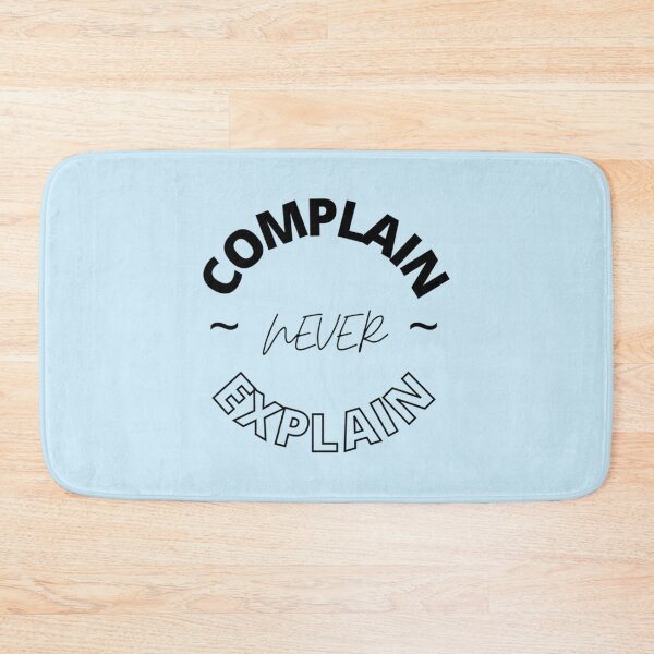 Item preview, Never Complain Never Explain - Black Text    designed and sold by Ellie-UK.