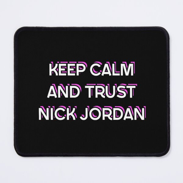 Item preview, Keep Calm and Trust Nick Jordan designed and sold by holbytv.