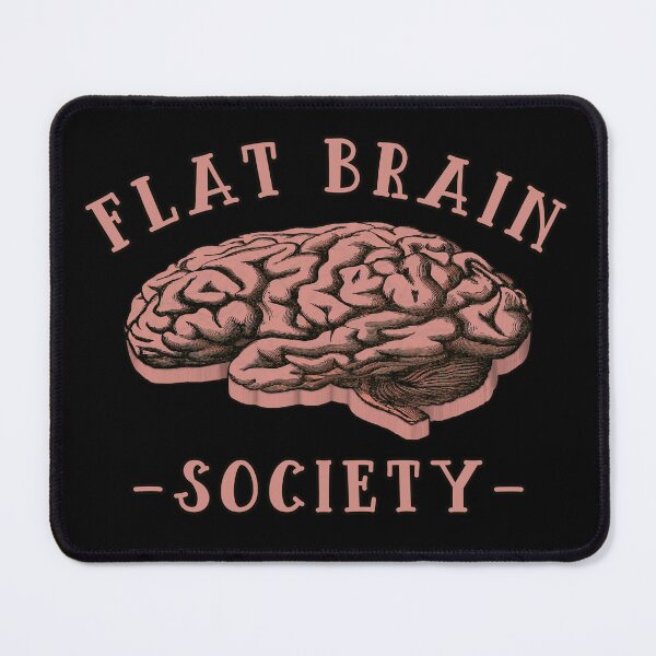 Item preview, Flat Brain Society - Graphic Text Design - on black designed and sold by Tree45.