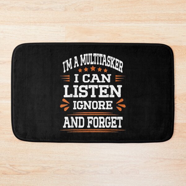 Item preview, Funny I'm A Multitasker I Can Listen Ignore And Forget Girls  designed and sold by lucretia155.