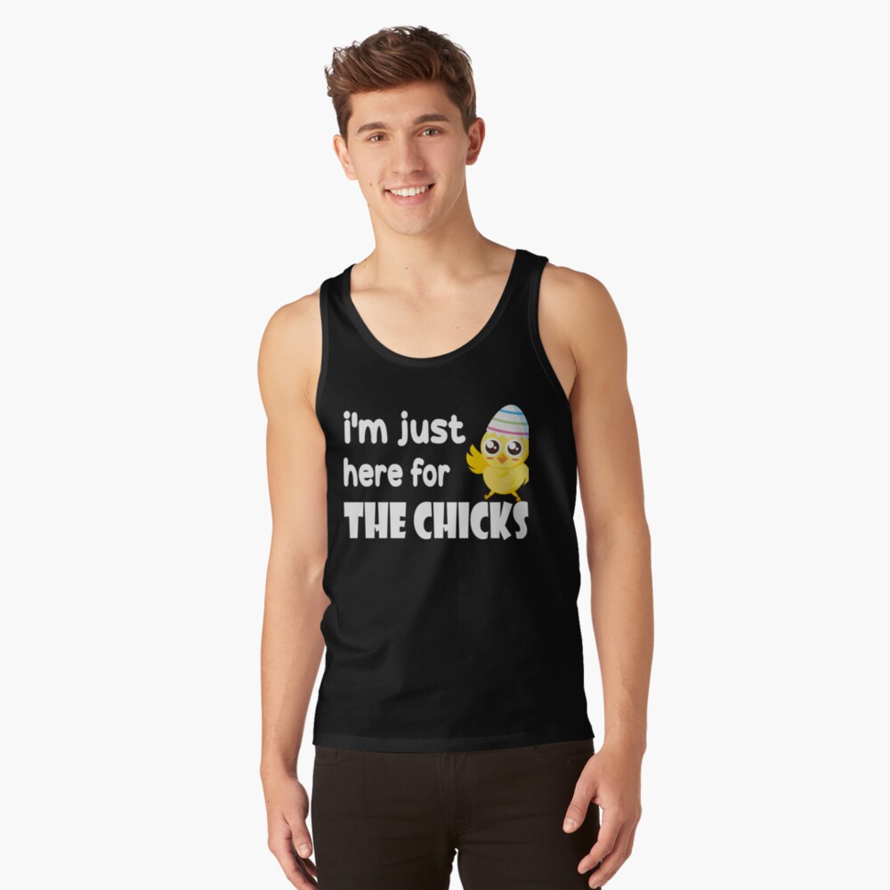 Funny Easter Day Quotes, I'm Just Here For The Chicks Desing, Cool Chicks Tank Top Funny Easter Day Quotes, I'm Just Here For The Chicks Desing, Cool Chicks Tank Top